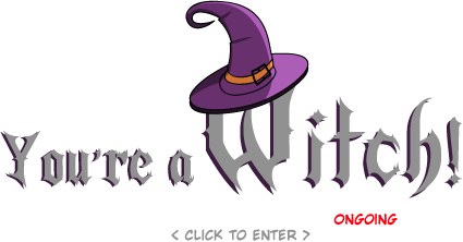 You're a Witch!